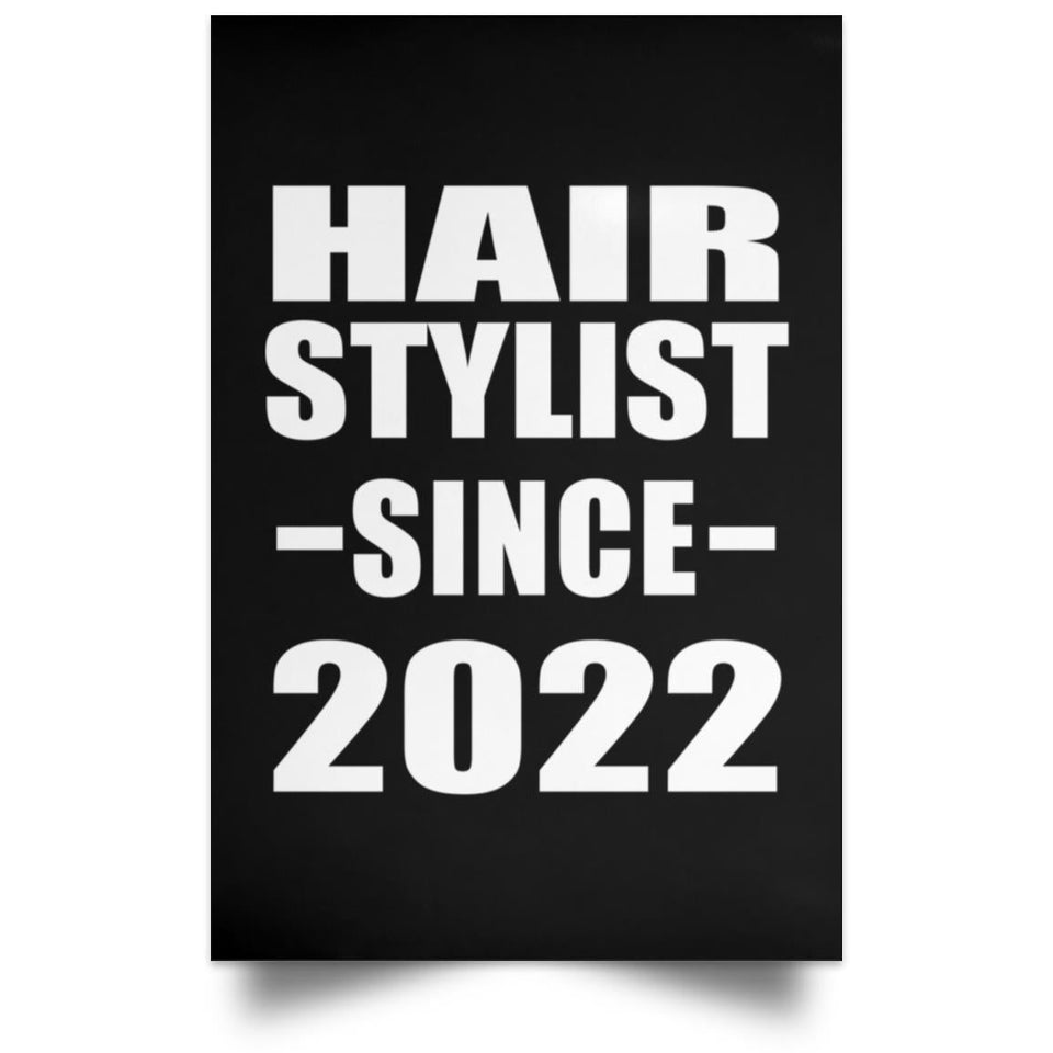 Hair Stylist Since 2022 - Poster Portrait