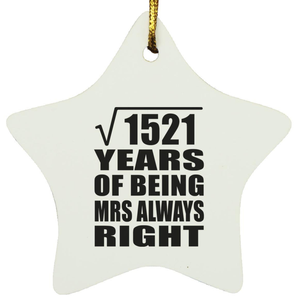 39th Anniversary Square Root of 1521 Years Mrs Always Right - Star Ornament