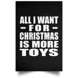 All I Want For Christmas Is More Toys - Poster Portrait