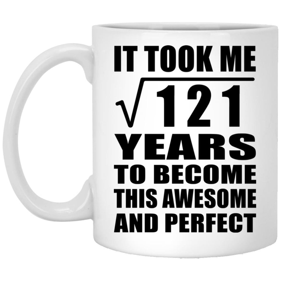 11th Birthday Took Square Root of 121 Years To Awesome - 11oz Coffee Mug