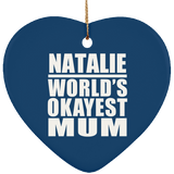 Natalie World's Okayest Mum - Heart Ornament