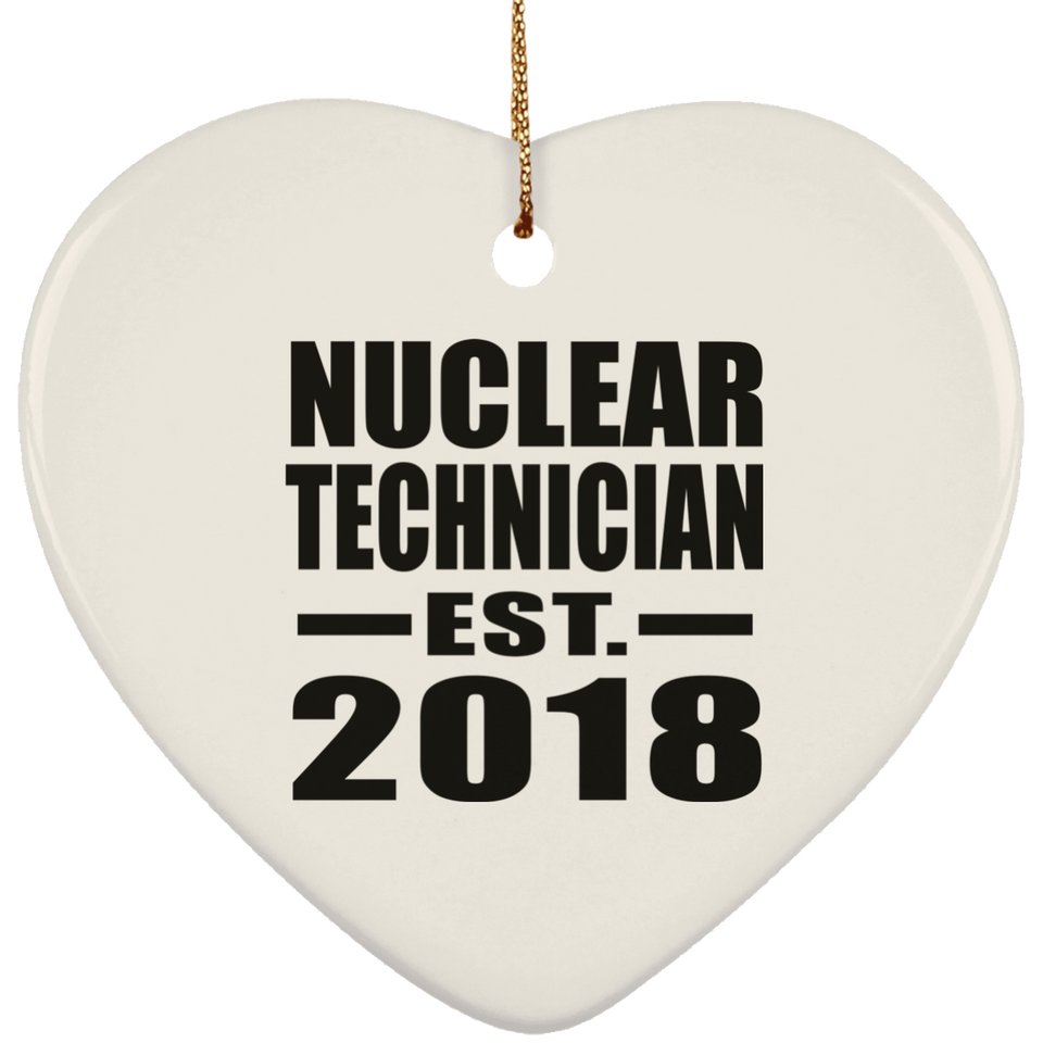 Nuclear Technician Established EST. 2018 - Heart Ornament