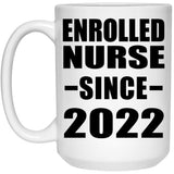 Enrolled Nurse Since 2022 - 15oz Coffee Mug