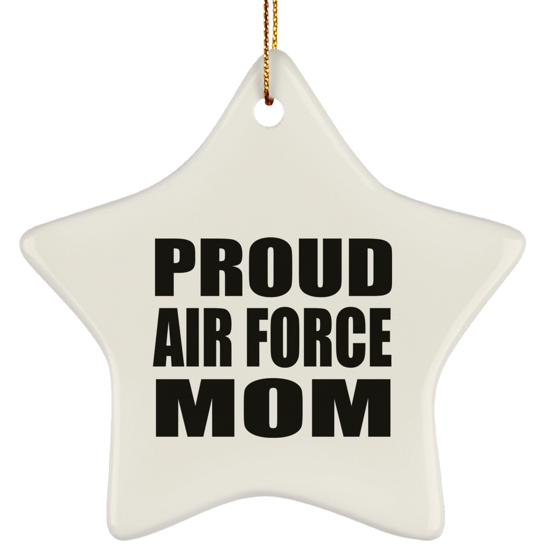 Proud Air Force Mom - Star Ornament