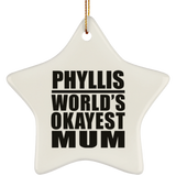 Phyllis World's Okayest Mum - Star Ornament
