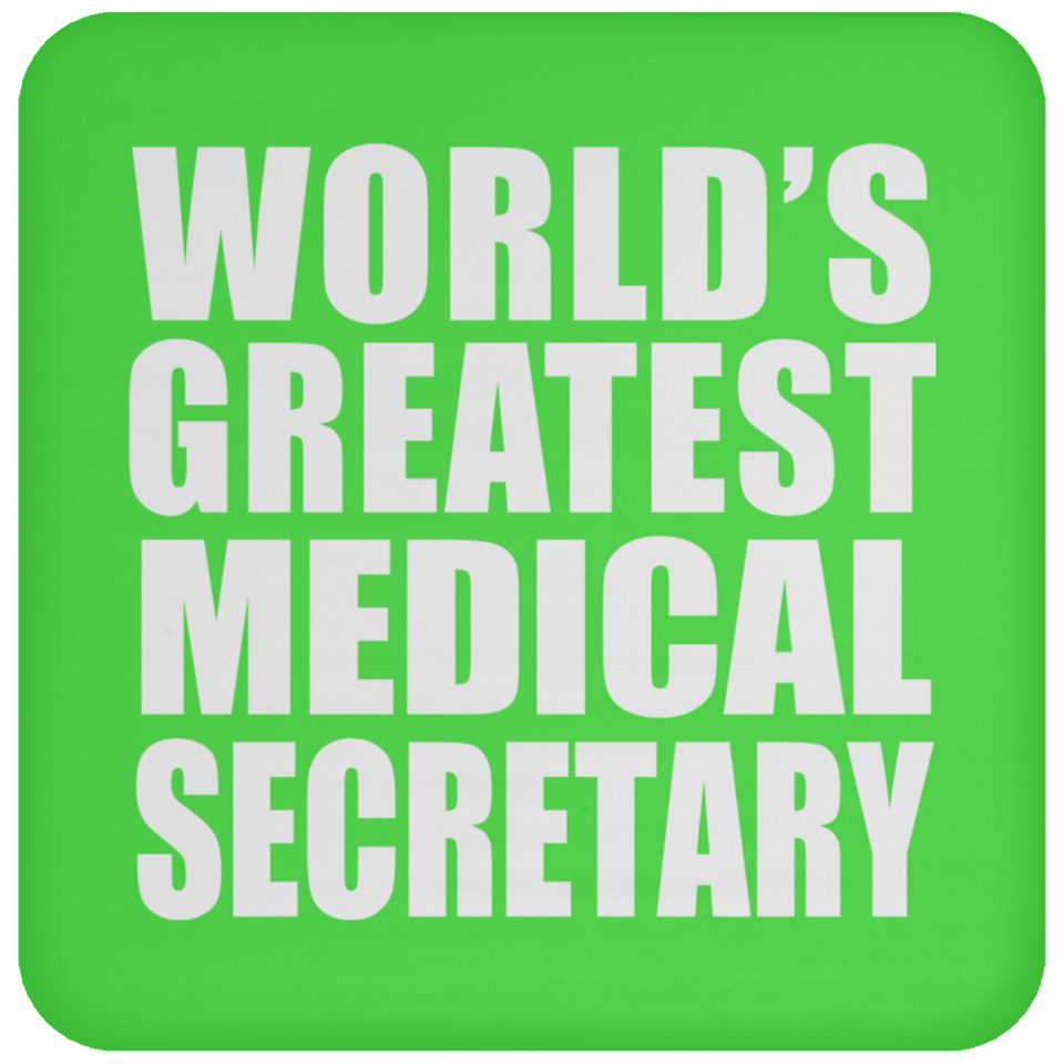 World's Greatest Medical Secretary - Drink Coaster