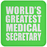 World's Greatest Medical Secretary - Drink Coaster