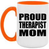 Proud Therapist Mom - 15oz Accent Mug Orange