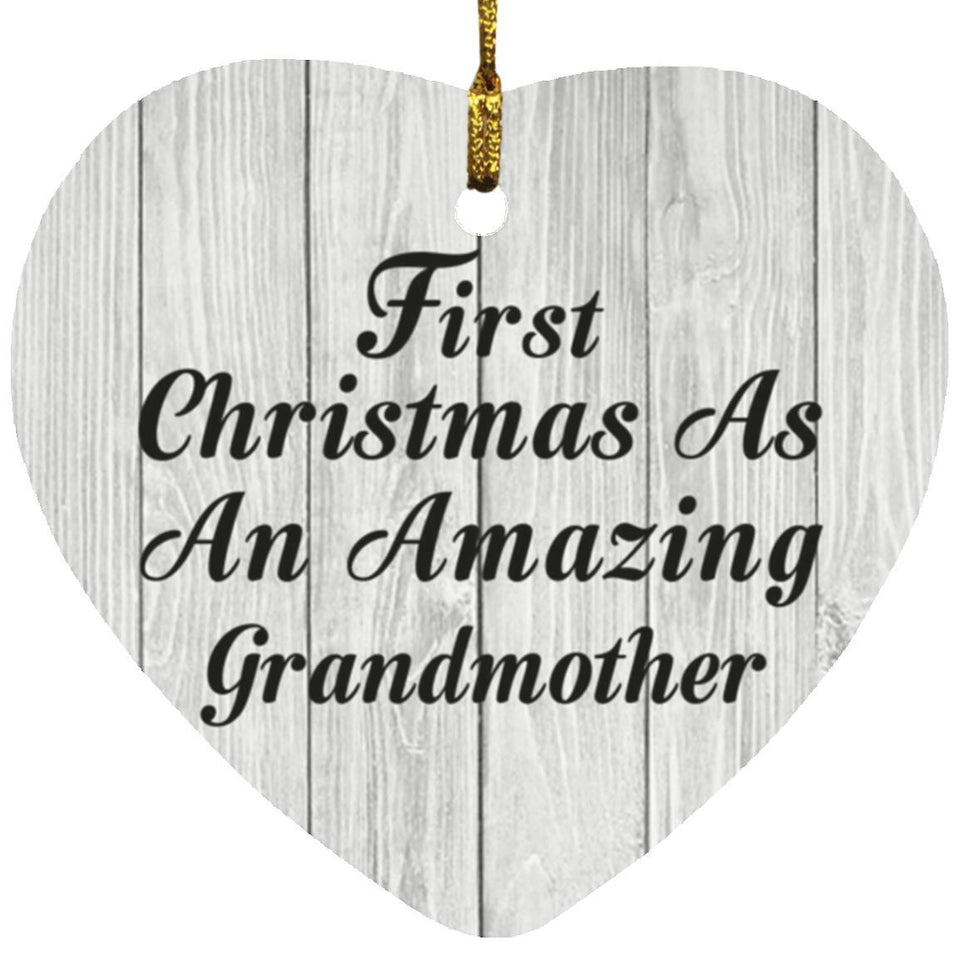 First Christmas As An Amazing Grandmother - Heart Ornament F