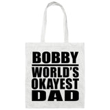Bobby World's Okayest Dad - Tote Bag White