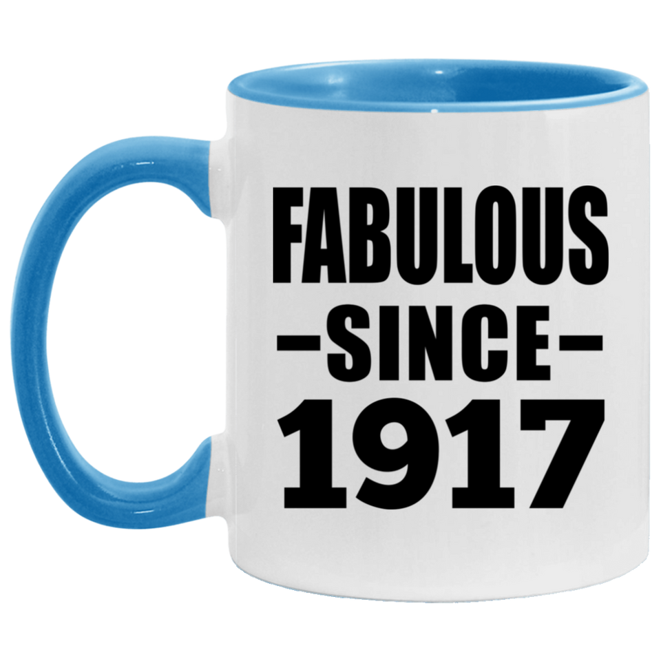 107th Birthday Fabulous Since 1917 - 11oz Accent Mug Blue