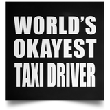 World's Okayest Taxi Driver - Poster Square