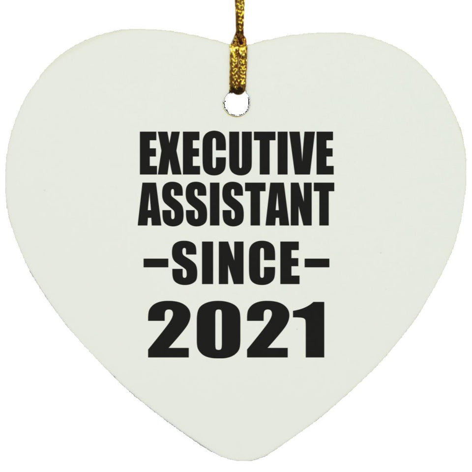 Executive Assistant Since 2021 - Heart Ornament