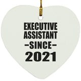 Executive Assistant Since 2021 - Heart Ornament