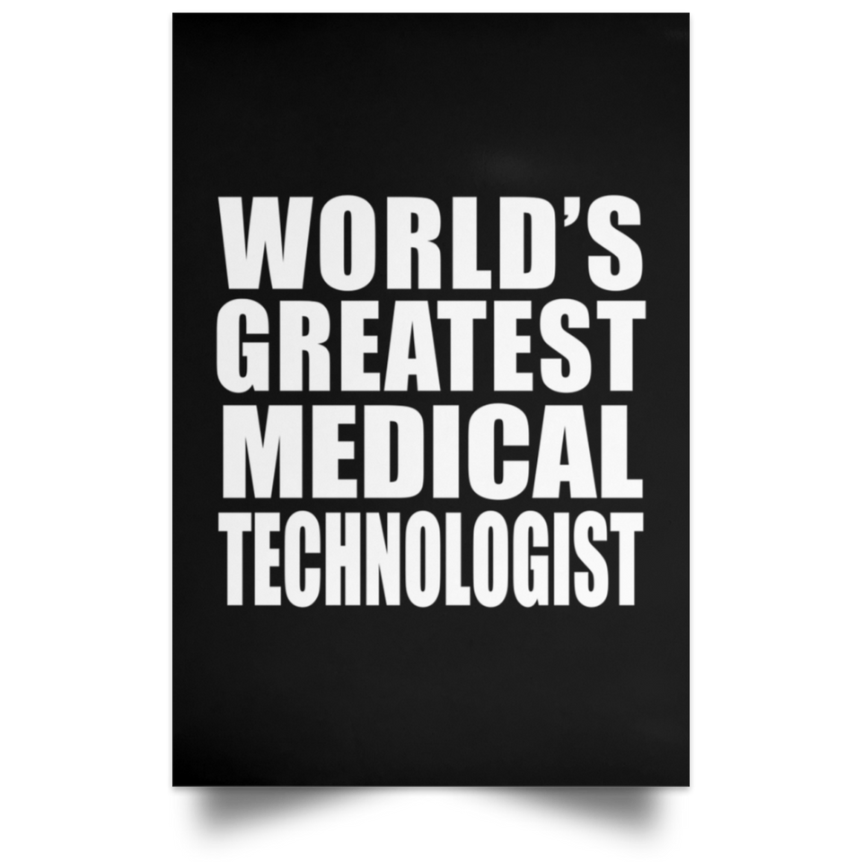 World's Greatest Medical Technologist - Poster Portrait