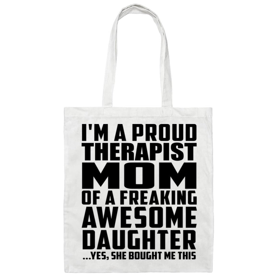 Proud Therapist Mom Of Awesome Daughter - Tote Bag White