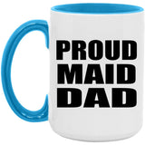 Proud Maid Dad - 15oz Accent Mug Blue