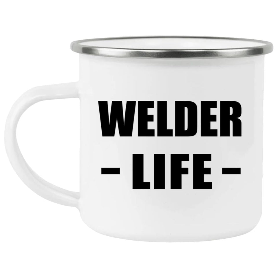 Welder Life - 12oz Camping Mug