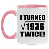 88th Birthday I Turned Square Root of 1936 Twice - 11oz Accent Mug Pink
