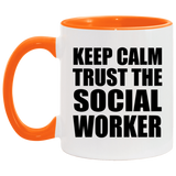 Keep Calm and Trust The Social Worker - 11oz Accent Mug Orange