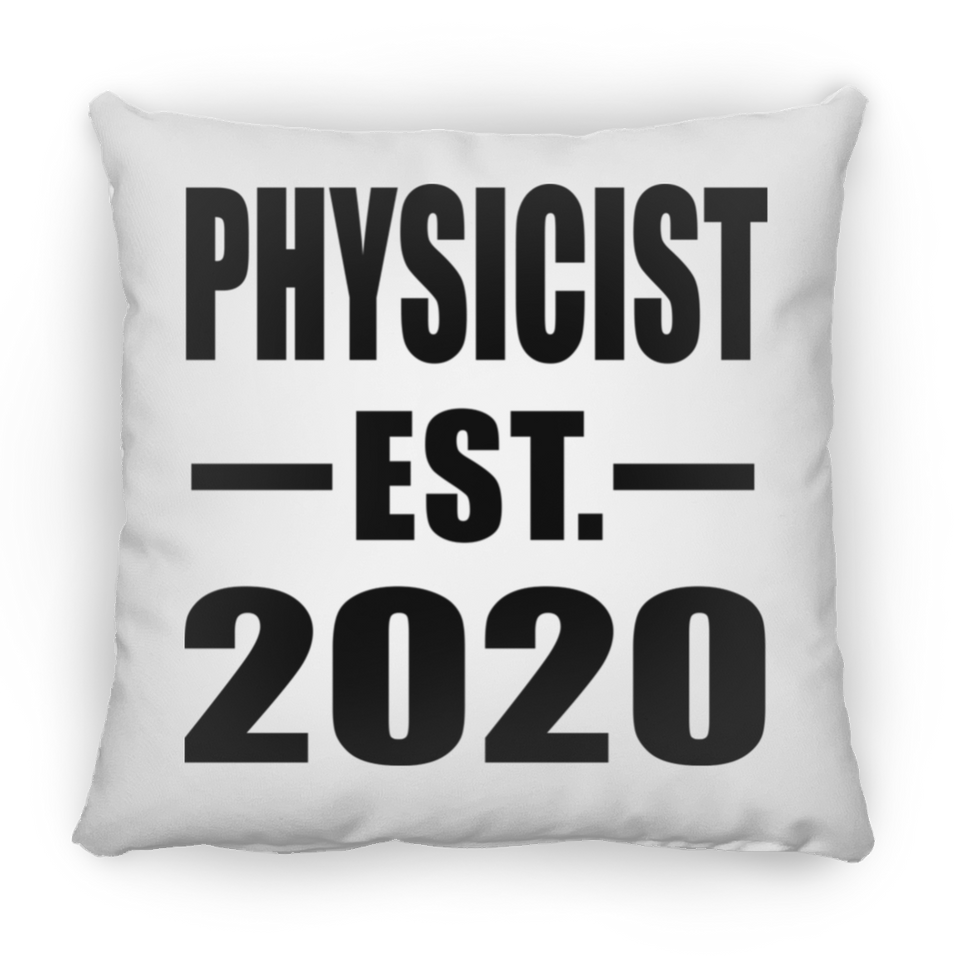 Physicist Established EST. 2020 - Throw Pillow