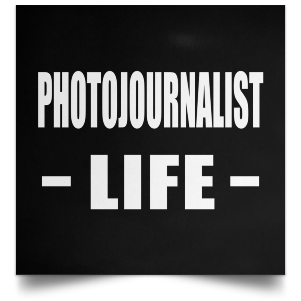 Photojournalist Life - Poster Square