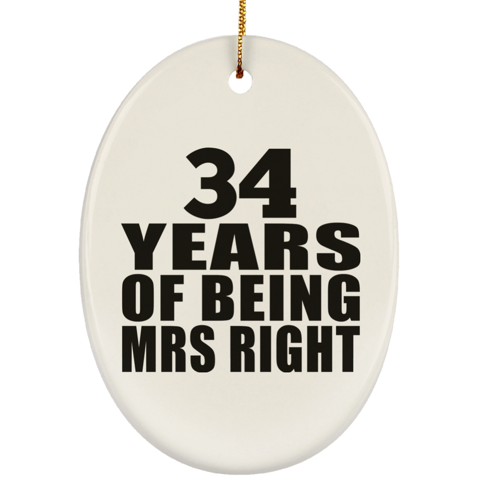 34th Anniversary 34 Years Of Being Mrs Right - Oval Ornament