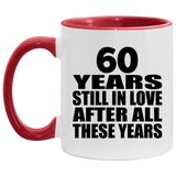 60th Anniversary 60 Years Still In Love After These Years - 11oz Accent Mug Red