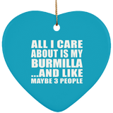 All I Care About Is My Burmilla - Heart Ornament