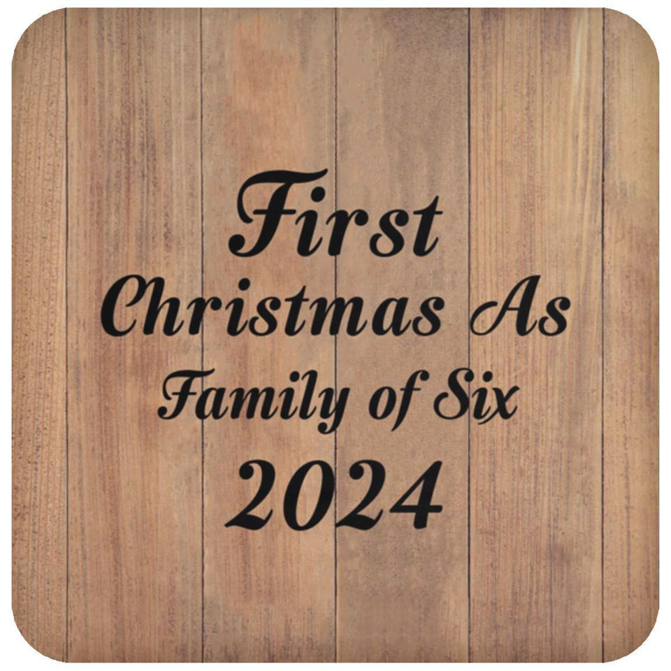 First Christmas As Family Of Six 2024 - Drink Coaster C
