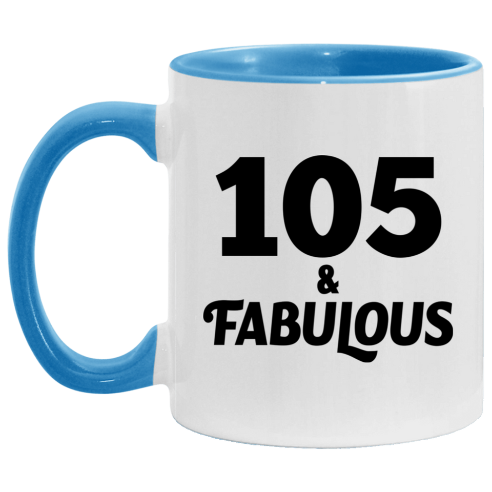 105th Birthday 105 & Fabulous - 11oz Accent Mug Blue