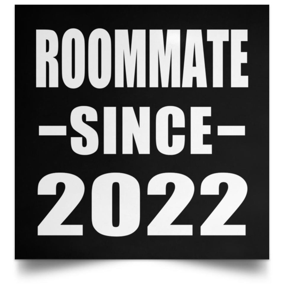 Roommate Since 2022 - Poster Square