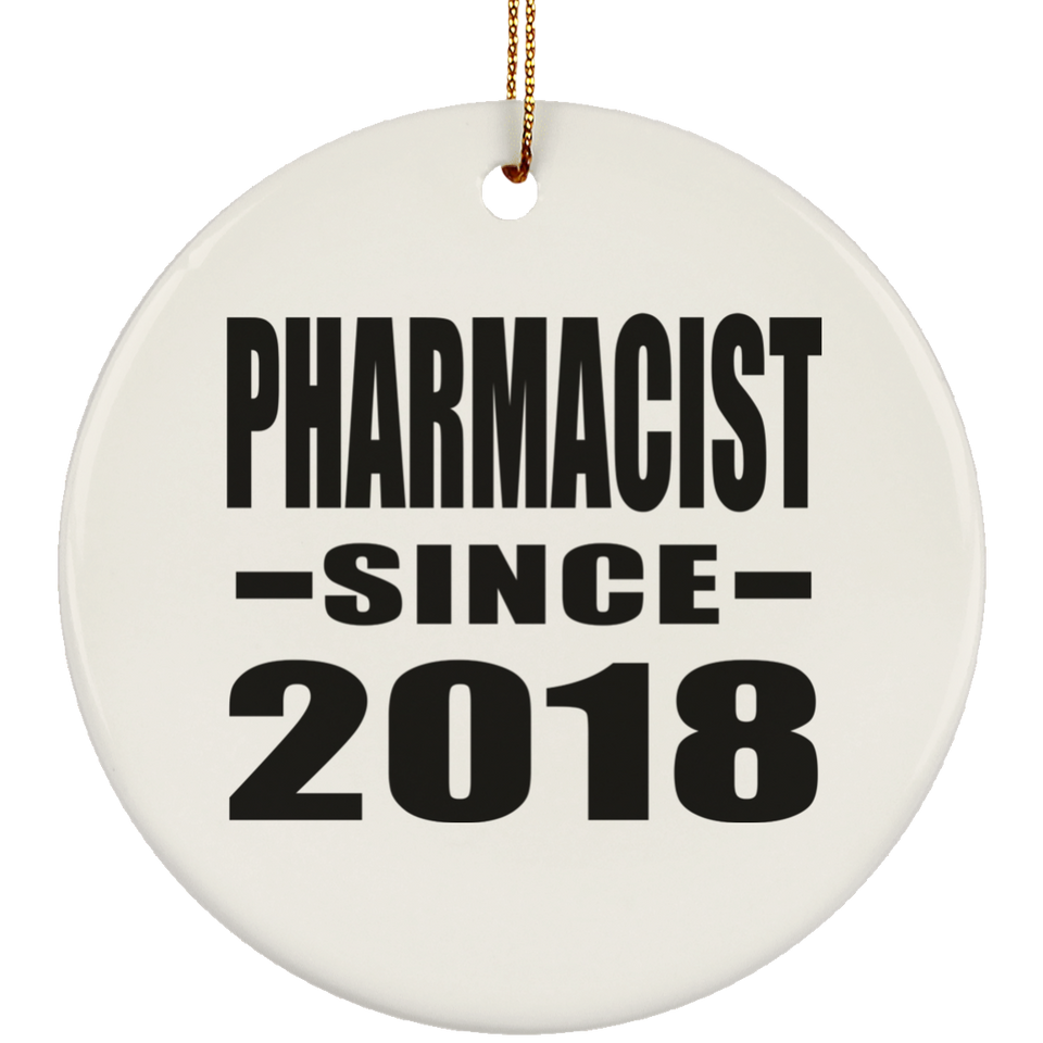 Pharmacist Since 2018 - Circle Ornament