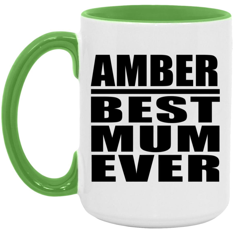 Amber Best Mum Ever - 15oz Accent Mug Green