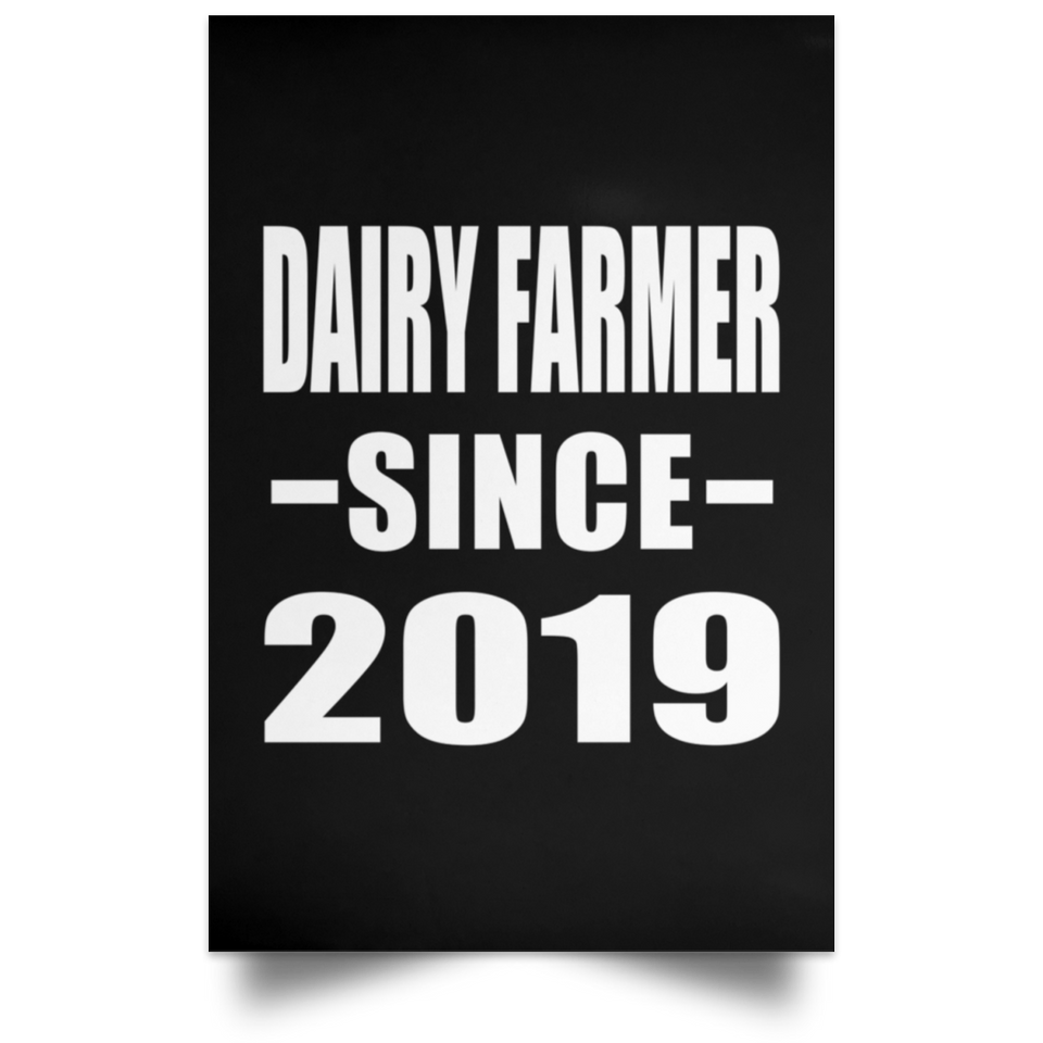 Dairy Farmer Since 2019 - Poster Portrait
