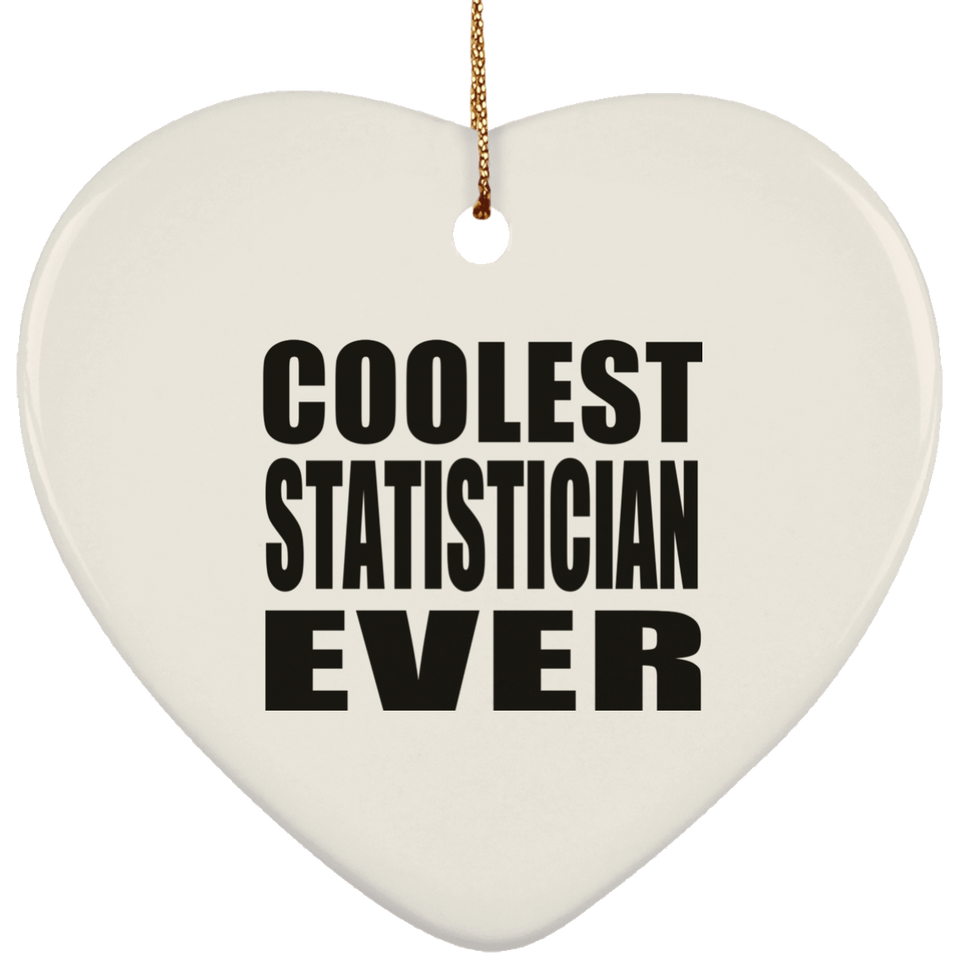 Coolest Statistician Ever - Heart Ornament