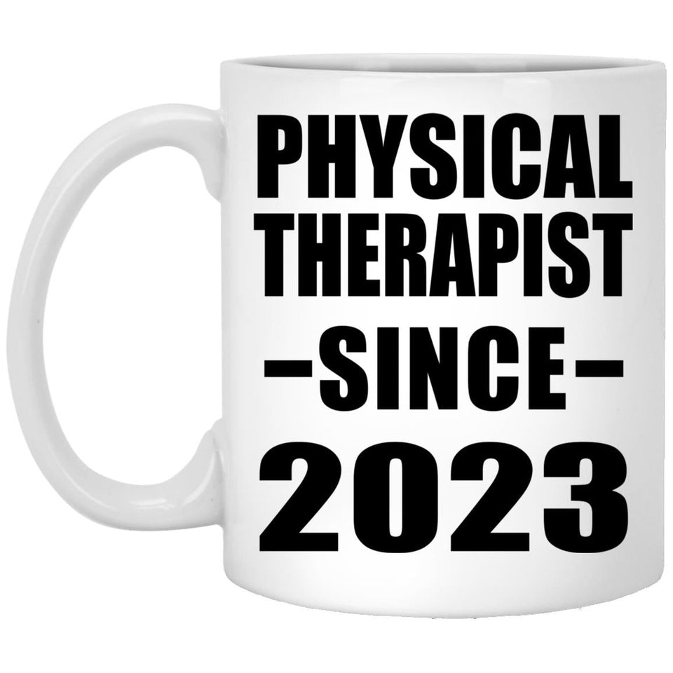 Physical Therapist Since 2023 - 11oz Coffee Mug