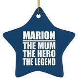 Marion The Mum The Hero The Legend - Star Ornament