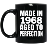 56th Birthday Made In 1968 Aged to Perfection - 11 Oz Coffee Mug Black
