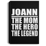 Joann The Mom The Hero The Legend - Canvas Portrait