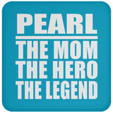 Pearl The Mom The Hero The Legend - Drink Coaster