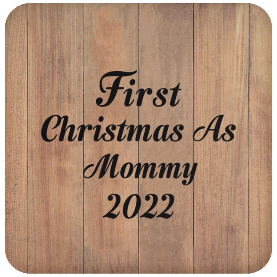 First Christmas As Mommy 2022 - Drink Coaster C