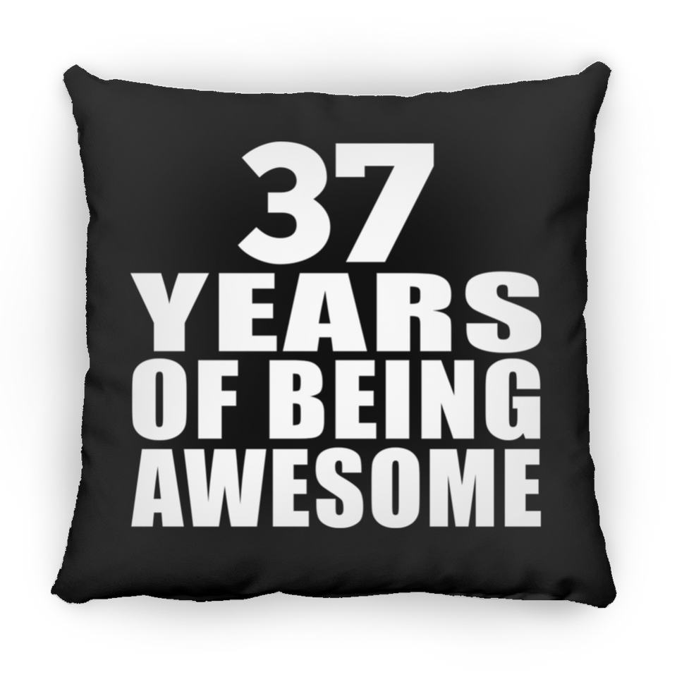 37th Birthday 37 Years Of Being Awesome - Throw Pillow Black