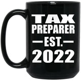Tax Preparer Established EST. 2022 - 15oz Coffee Mug Black