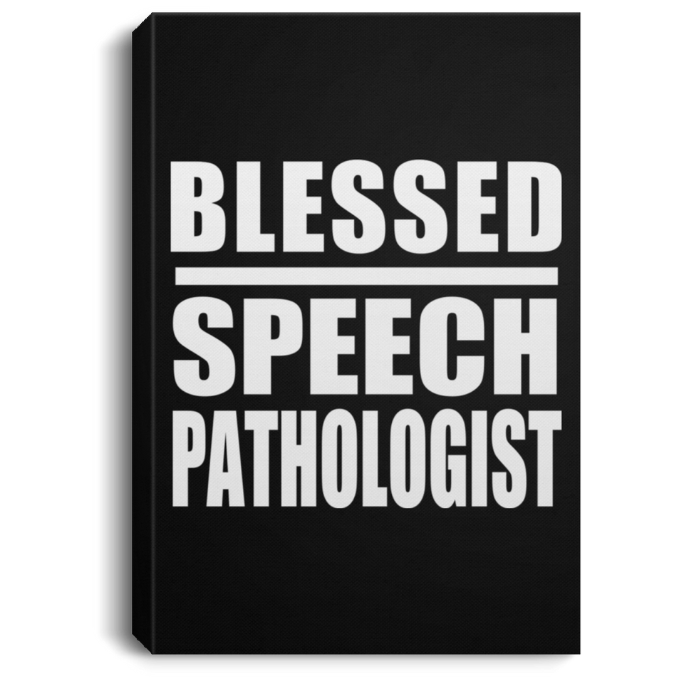 Blessed Speech Pathologist - Canvas Portrait
