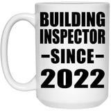 Building Inspector Since 2022 - 15oz Coffee Mug