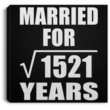 39th Anniversary Married For Square Root of 1521 Years - Canvas Square