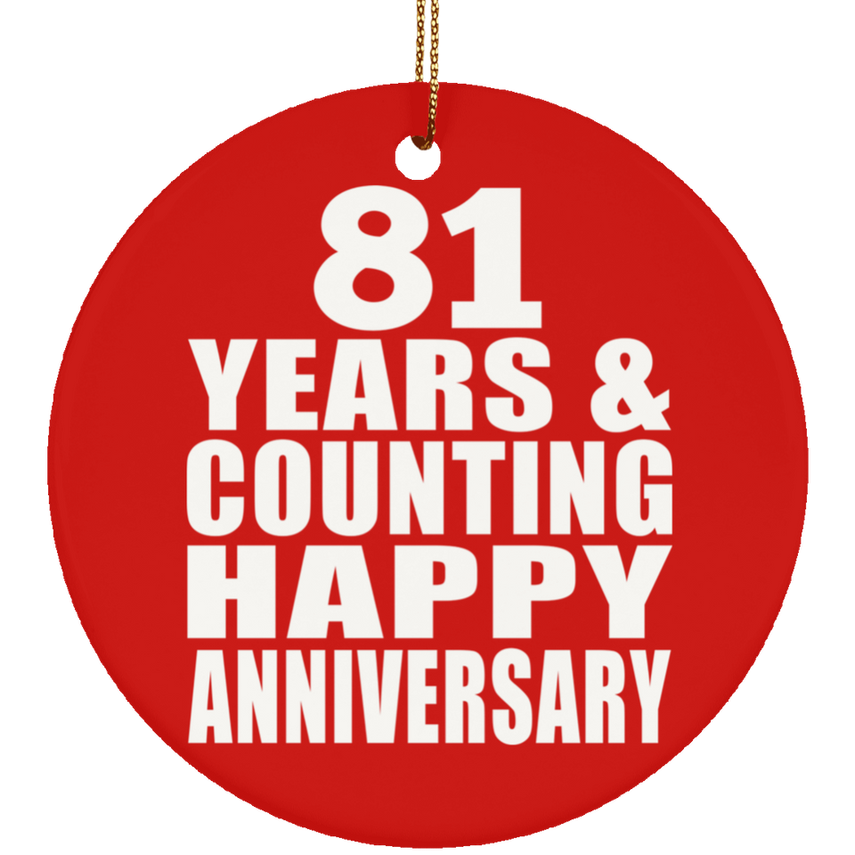 Happy 81st Anniversary 81 Years & Counting - Circle Ornament