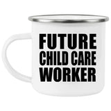 Future Child Care Worker - 12oz Camping Mug