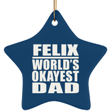 Felix World's Okayest Dad - Star Ornament